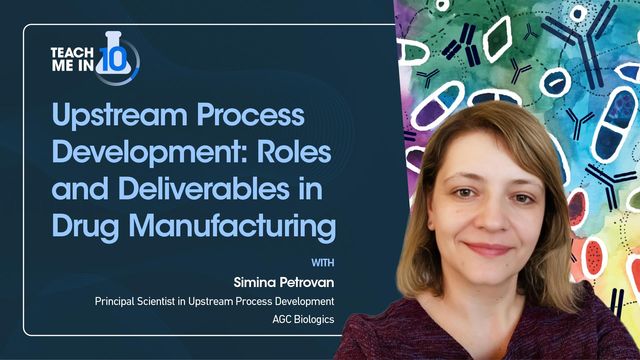Teach me in 10: upstream process development in drug manufacturing  